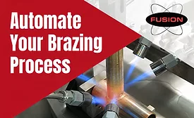 Automate Your Brazing Process