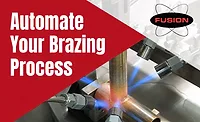 Automate Your Brazing Process