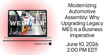 Register for webinar - Modernizing Automotive Assembly: Why Upgrading Legacy MES is a Business Imperative