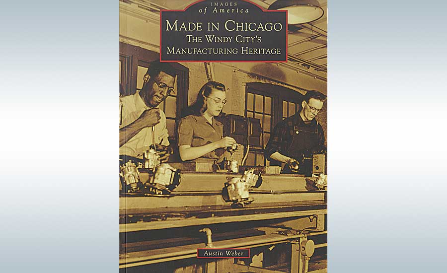 New Book Examines Chicago’s Manufacturing Heritage