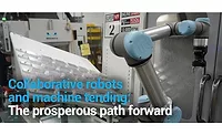 Collaborative Robots and Machine Tending: The Prosperous Path Forward Collaborative Robots and Machine Tending: The Prosperous Path Forward