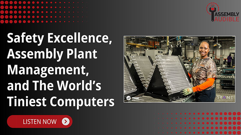 Safety Excellence, Assembly Plant Management and the World's Tiniest Computers