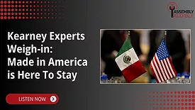 ASSEMBLY Audible In-Review - Kearney Experts Weigh In: Made in America is Here to Stay