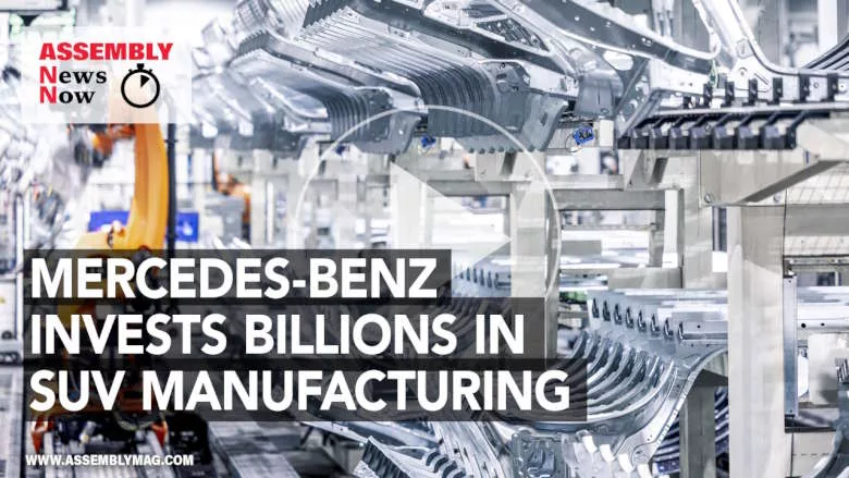 ASSEMBLY News Now, Episode 29: Mercedes-Benz to Invest $4 billion in Alabama Assembly Plant