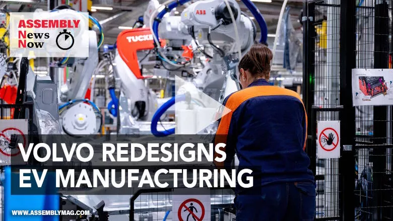 ASSEMBLY News Now, episode 30: Volvo Redesigns EV Manufacturing
